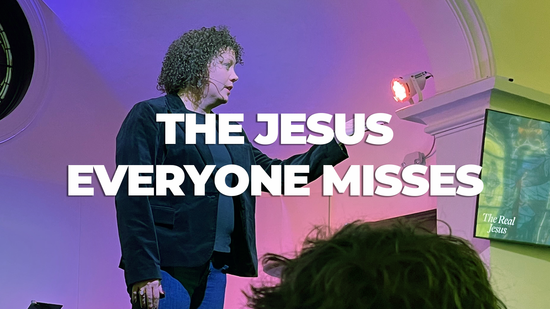 The Jesus Everyone Misses