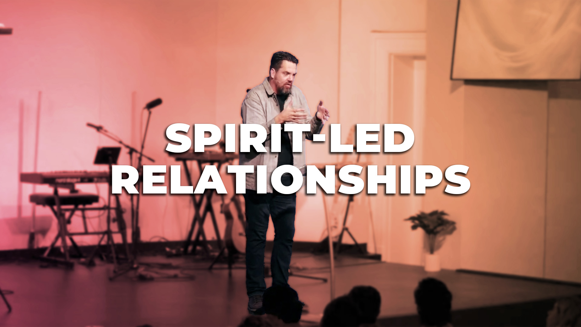 Spirit-led Relationships