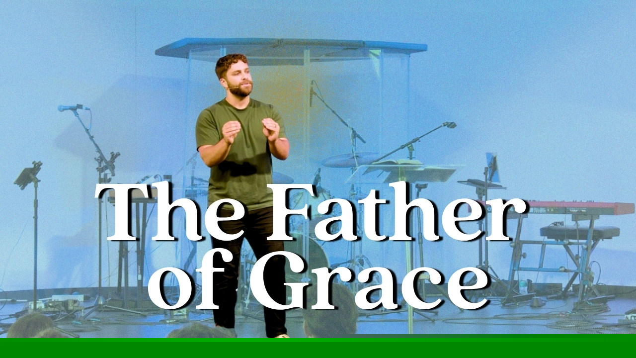 The Father of Grace // Danny Batarseh