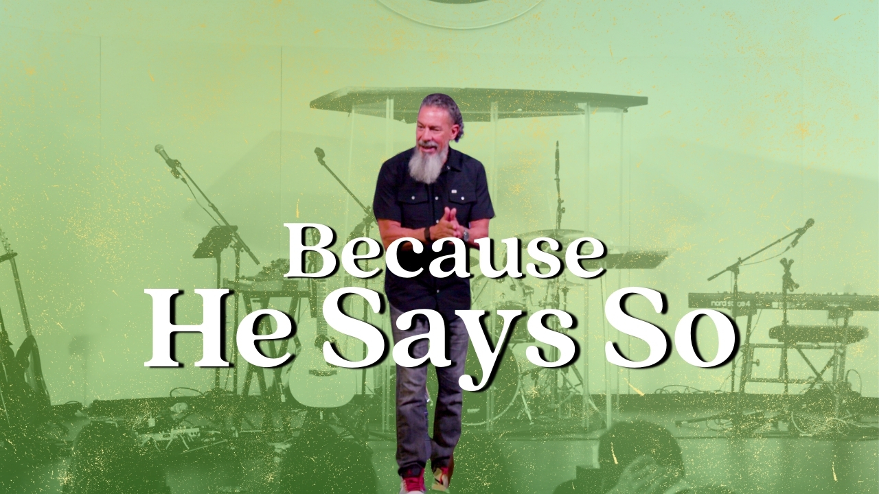 Because He Says So // Terry Kreuger