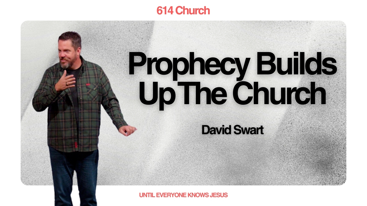 Prophecy Builds Up The Church // David Swart